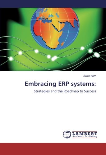 Embracing ERP systems:: Strategies and the Roadmap to Success