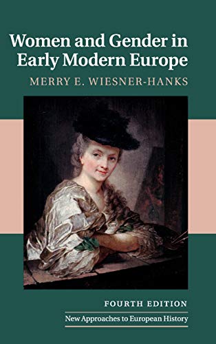 Women and Gender in Early Modern Europe (New Approaches to European History, Band 41)