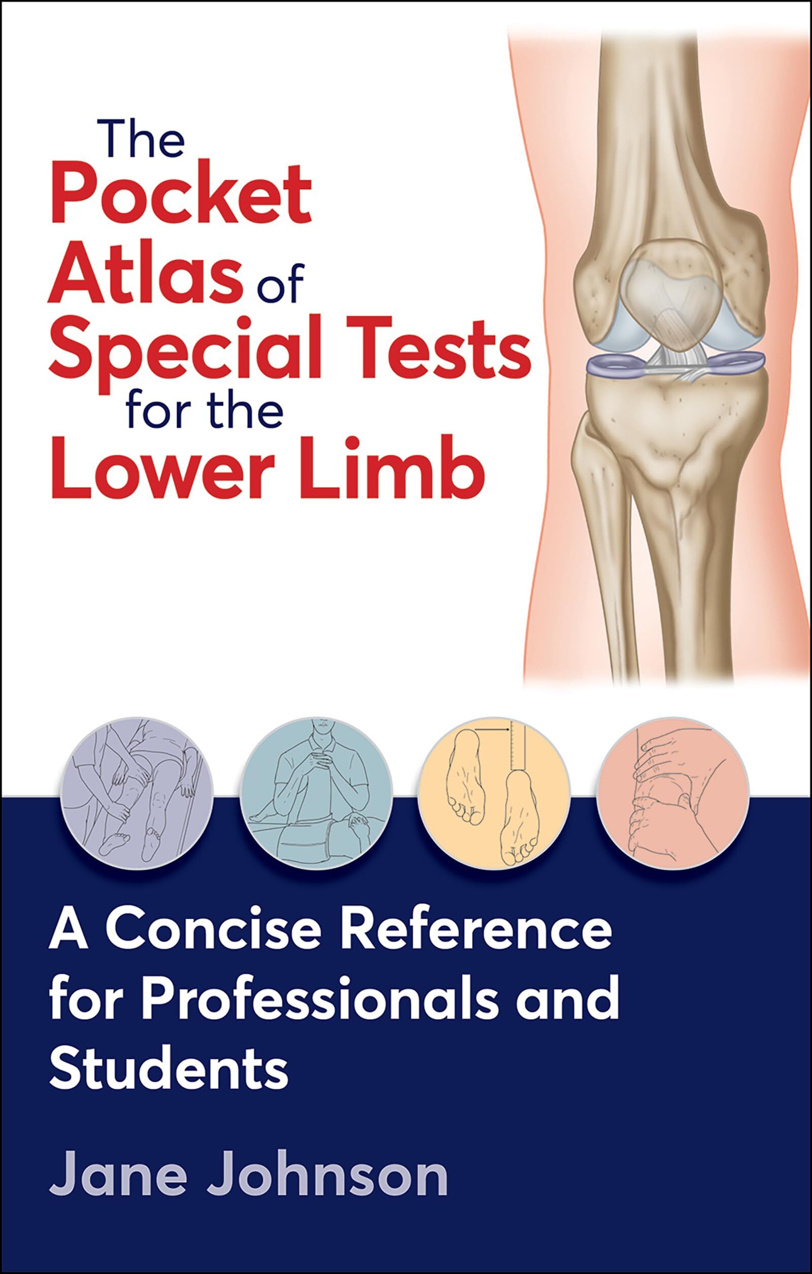 The Pocket Atlas of Special Tests for the Lower Limb - Neu