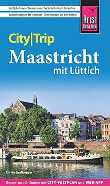 Reise Know-How CityTrip Maastricht mit Lüttich: Reiseführer mit Stadtplan und kostenloser Web-App