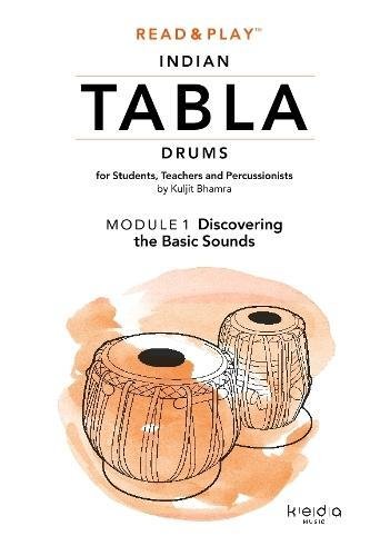 Read and Play Indian Tabla Drums MODULE 1: Discovering the Basic Sounds