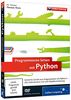 Programmieren lernen mit Python: - Das Training für Einsteiger