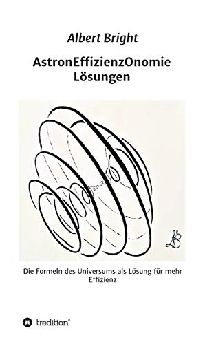 AstronEffizienzOnomie: Die Formeln der Astronomie als Lösung für mehr Effizienz