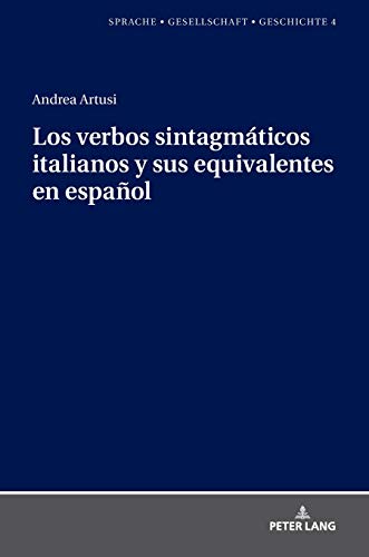 Los verbos sintagmáticos italianos y sus equivalentes en español (Sprache – Gesellschaft – Geschichte, Band 4)
