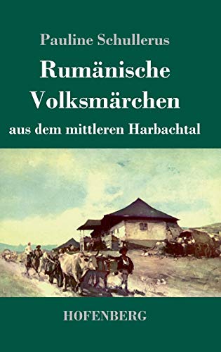 Rumänische Volksmärchen aus dem mittleren Harbachtal