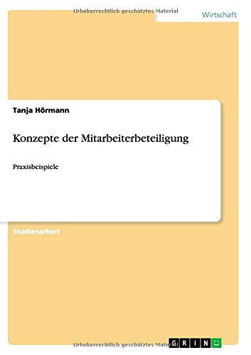 Konzepte der Mitarbeiterbeteiligung: Praxisbeispiele