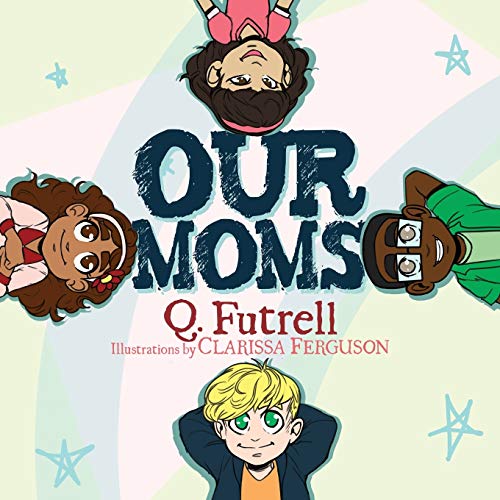 Our Moms