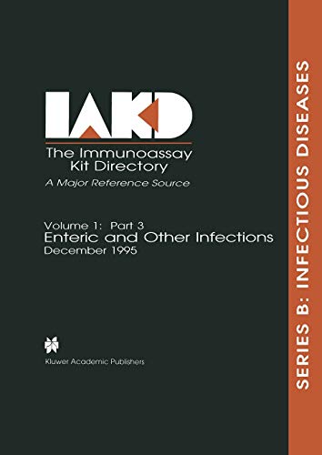 The Immunoassay Kit Directory: Volume 1: Part 3 December 1995 (Immunoassay Kit Directory, 2 / 1 / 3)