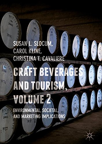 Craft Beverages and Tourism, Volume 2: Environmental, Societal, and Marketing Implications