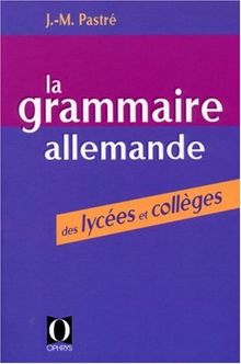 La Grammaire allemande des lycées et collèges von J.-M. Pastré | Buch | Zustand gut
