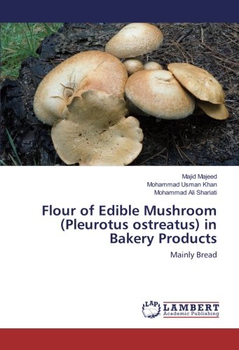 Flour of Edible Mushroom (Pleurotus ostreatus) in Bakery Products: Mainly Bread