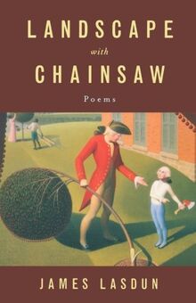 Landscape with Chainsaw: Poems