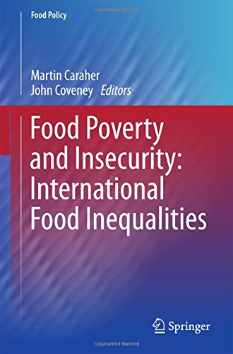 Food Poverty and Insecurity: International Food Inequalities (Food Policy)