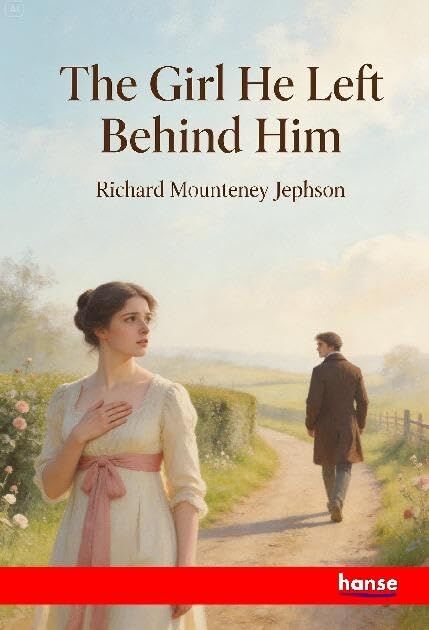 The Girl he left behind Him