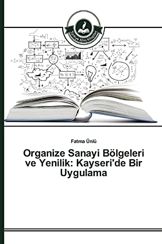 Organize Sanayi Bölgeleri ve Yenilik: Kayseri'de Bir Uygulama