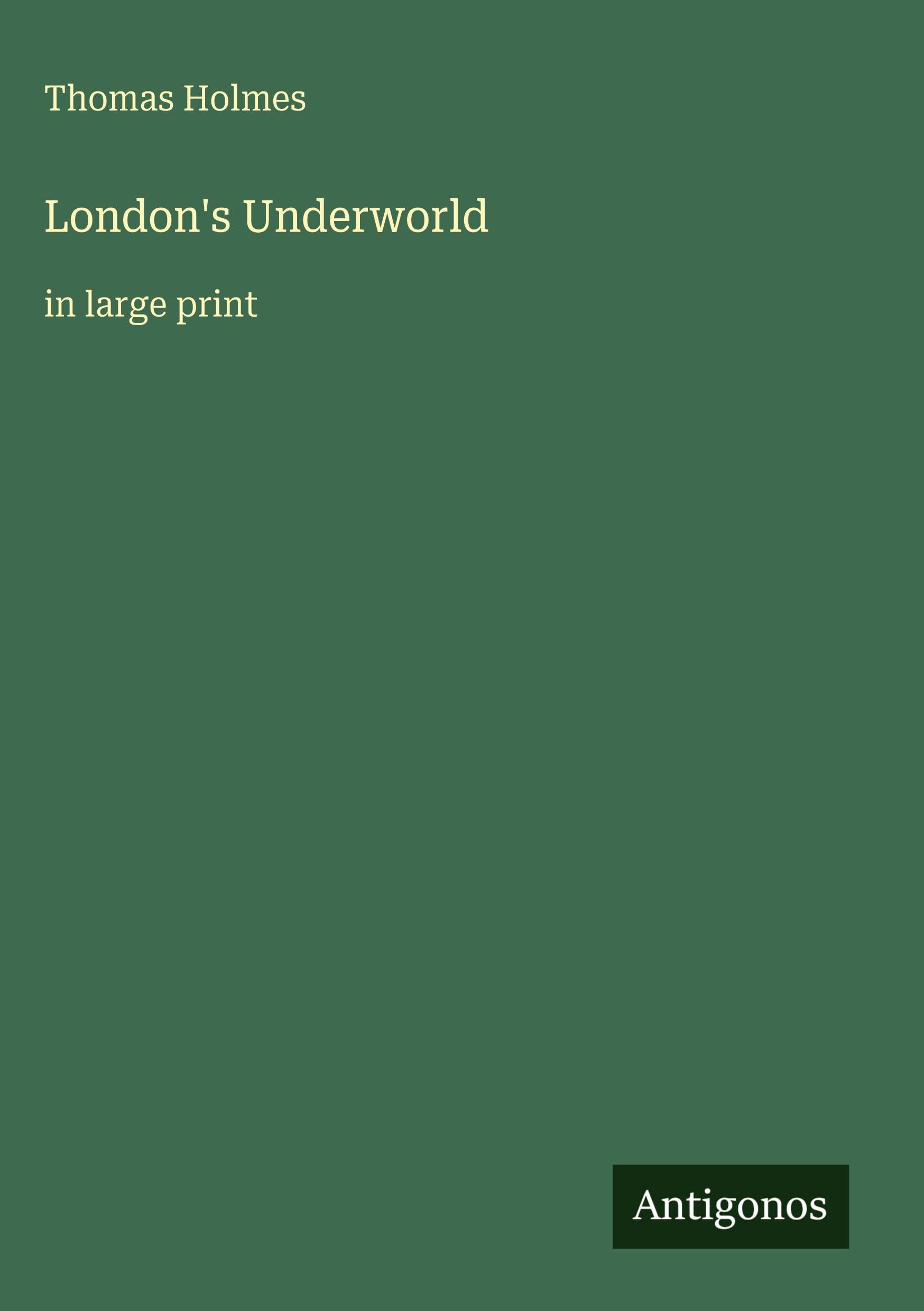 London's Underworld: in large print