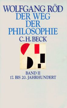 Der Weg der Philosophie, in 2 Bdn., Bd.2, 17. bis 20. Jahrhundert: Band 2