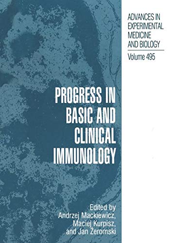 Progress in Basic and Clinical Immunology: Proceedings of the 14th European Immunology Meeting (EFIS 2000), held September 23-27, 2000, in Poznan, ... Medicine and Biology, 495, Band 495)