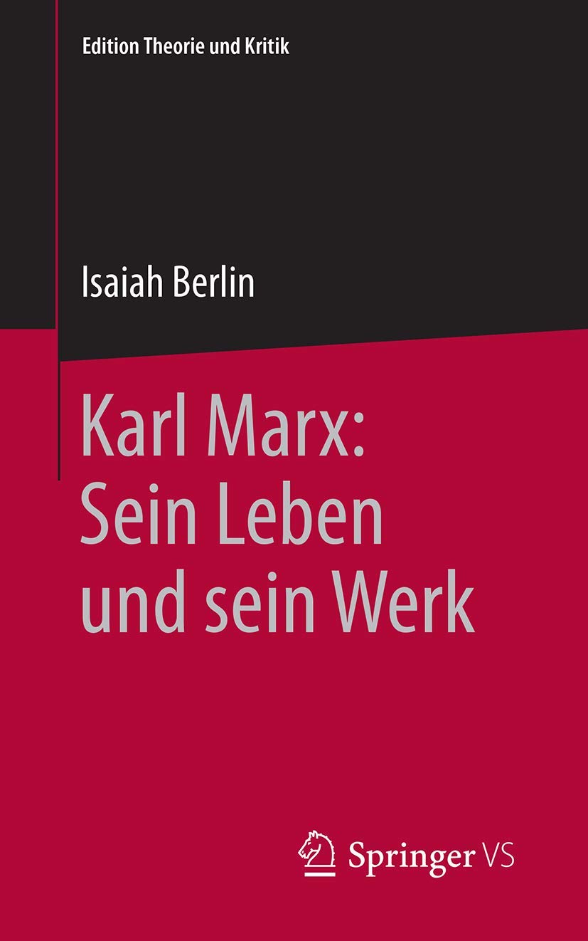 Karl Marx: Sein Leben und sein Werk: Deutsche Ausgabe herausgegeben von Hans-Peter Müller (Edition Theorie und Kritik)