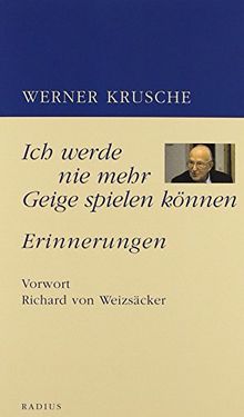 Ich werde nie mehr Geige spielen können: Erinnerungen
