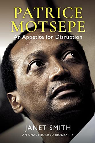 PATRICE MOTSEPE: An Appetite for Disruption