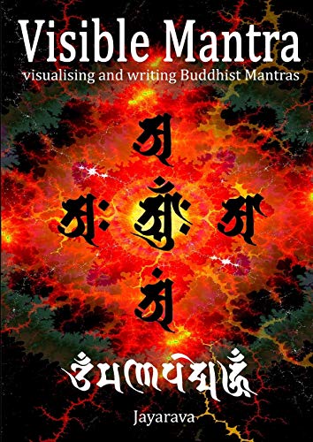 . Jayarava Visible Mantra, Visualising & Writing Buddhist Mantras, Visualising & Writing Buddhist Mantras