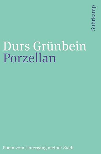 Porzellan: Poem vom Untergang meiner Stadt