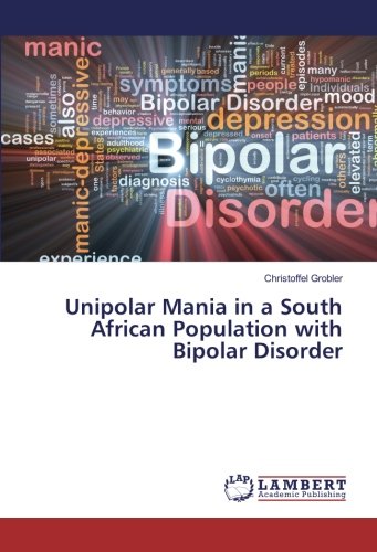 Unipolar Mania in a South African Population with Bipolar Disorder