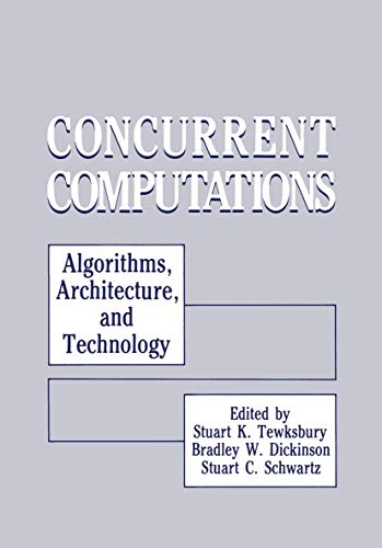 Concurrent Computations: Algorithms, Architecture, And Technology