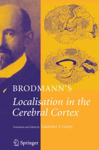 Brodmann's: Localisation in the Cerebral Cortex
