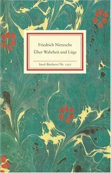 Über Wahrheit und Lüge: Ein Essay, Aphorismen und Briefe