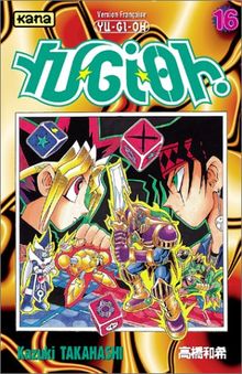 Yu-Gi-Oh ! Tome 16 von Kazuki Takahashi | Buch | Zustand gut