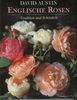 Englische Rosen. Tradition und Schönheit