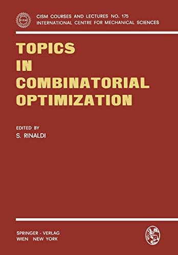 Topics in Combinatorial Optimization (CISM International Centre for Mechanical Sciences, 175, Band 175)