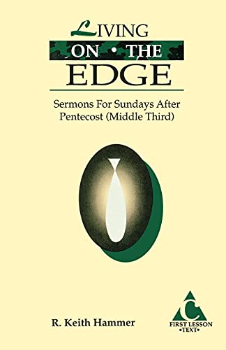 Living on the Edge: Cycle C First Lesson Sermons for Sundays After Pentecost (Middle Third) (Middle Third : Cycle C First Lesson Texts)