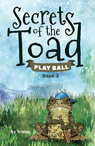 SECRETS OF THE TOAD: Play Ball