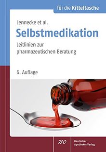 Selbstmedikation für die Kitteltasche: Leitlinien zur pharmazeutischen Beratung von Lennecke, Kirsten, Hagel, Kirsten | Buch | Zustand sehr gut
