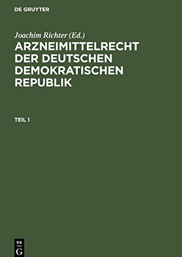 Arzneimittelrecht der Deutschen Demokratischen Republik, Teil 1, Arzneimittelrecht der Deutschen Demokratischen Republik Teil 1