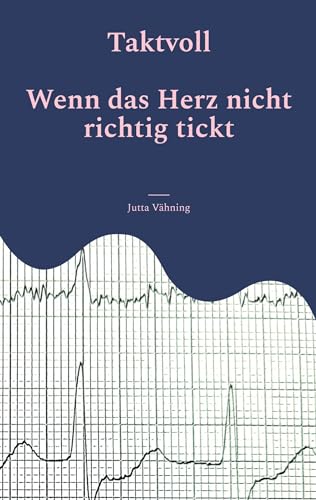 Taktvoll: Wenn das Herz nicht richtig tickt