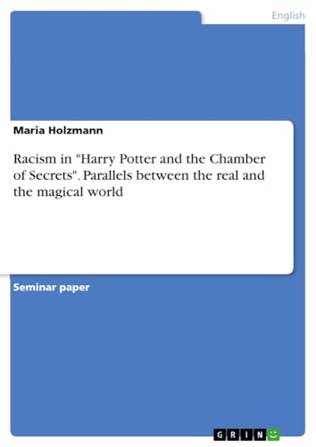 Racism in Harry Potter and the Chamber of Secrets. Parallels between the real and the magical world