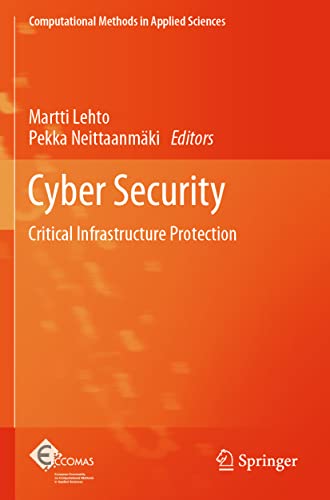 Cyber Security: Critical Infrastructure Protection (Computational Methods in Applied Sciences, 56, Band 56)