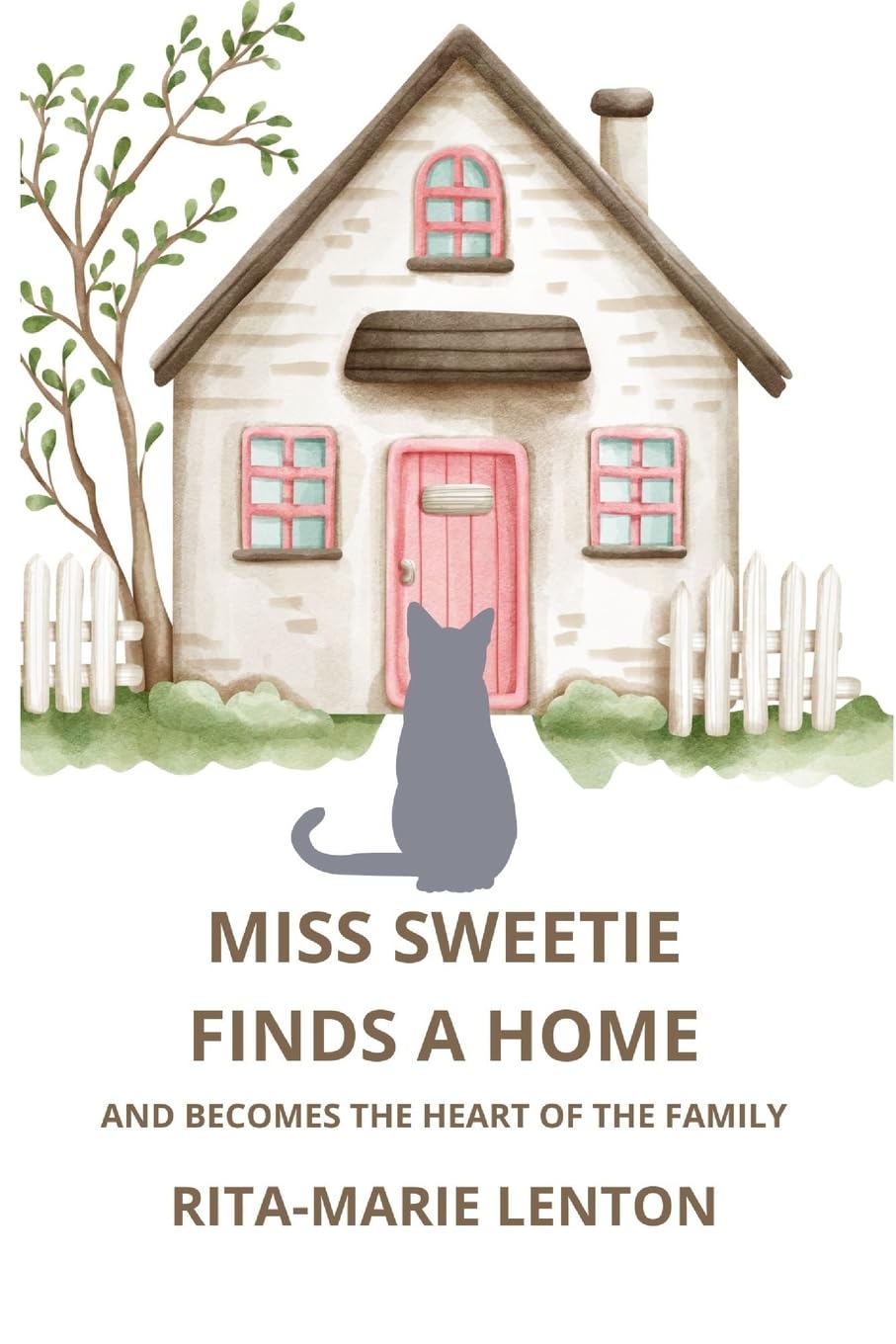 Miss Sweetie finds a Home: and becomes the heart of a family
