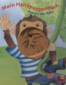 Mein Handpuppenbuch: Anton, der Affe