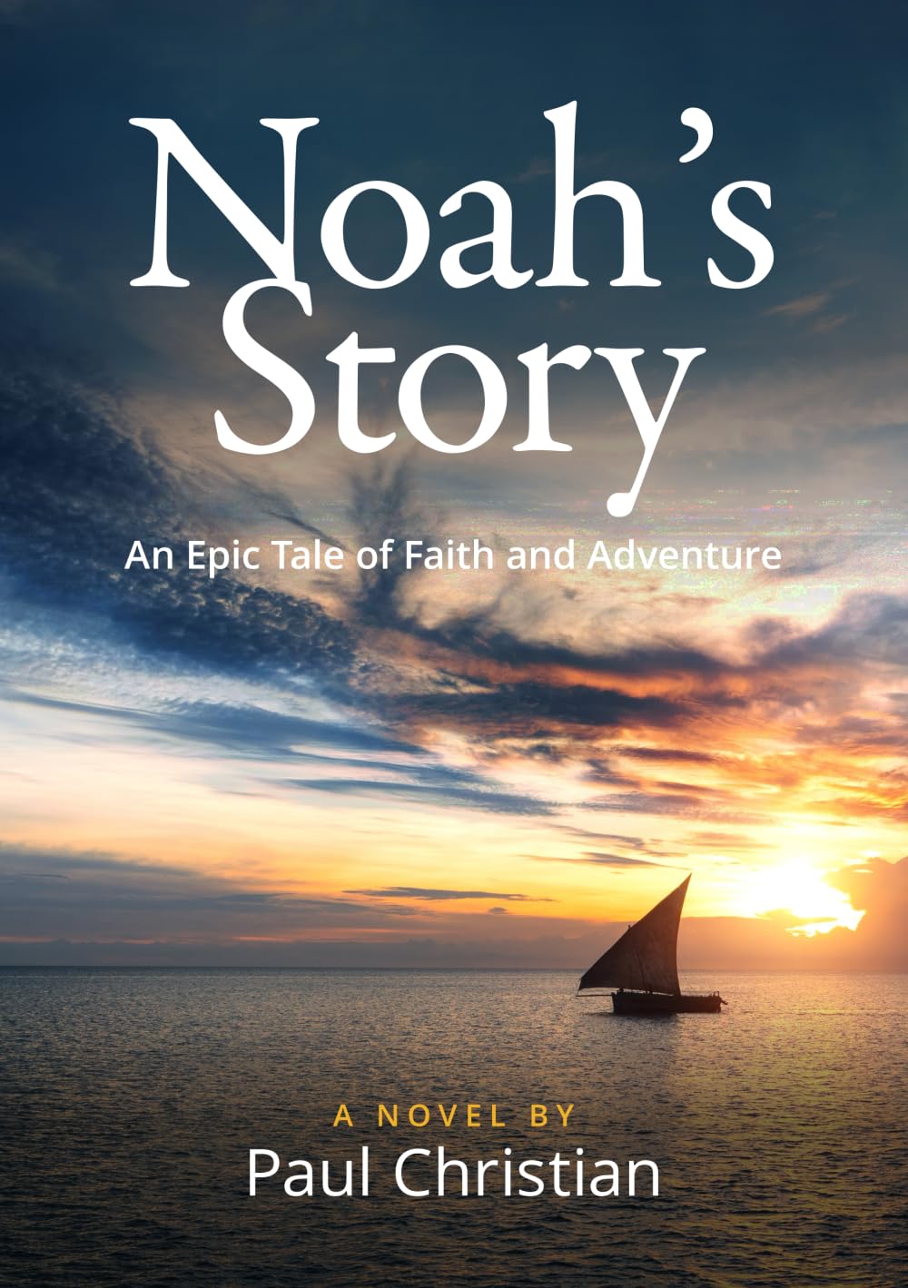 Noah’s Story: An Epic Tale of Faith and Adventure