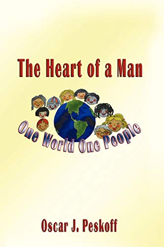 The Heart of a Man: One World, One People