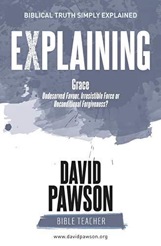 David Pawson Explaining Grace