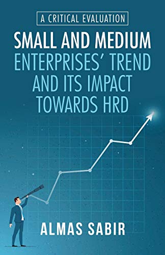 Small and Medium Enterprises' Trend and Its Impact Towards Hrd: A Critical Evaluation