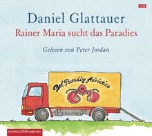 Rainer Maria sucht das Paradies: 1 CD