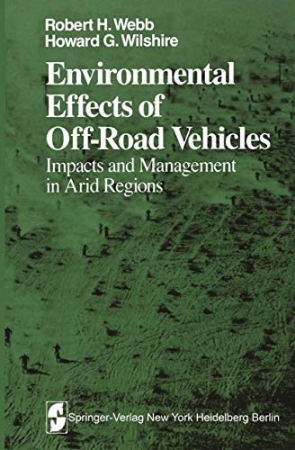 Environmental Effects of Off-Road Vehicles: Impacts and Management in Arid Regions (Springer Series on Environmental Management)