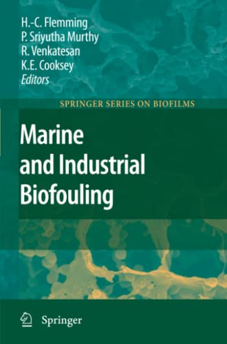 Marine and Industrial Biofouling (Springer Series on Biofilms, Band 4)